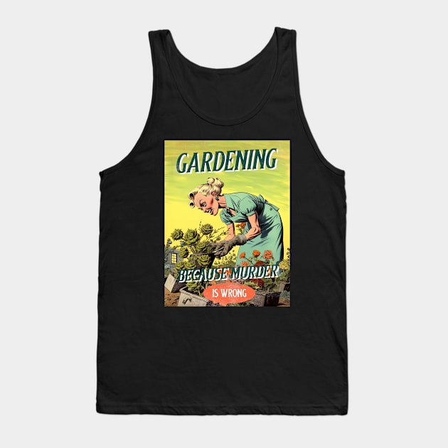 Gardening because murder, vintage zombie poster Tank Top by One Eyed Cat Design